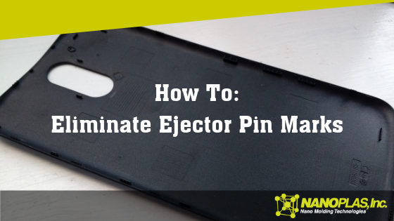 Fix Ejector Pin Mark Issues in Injection Molding