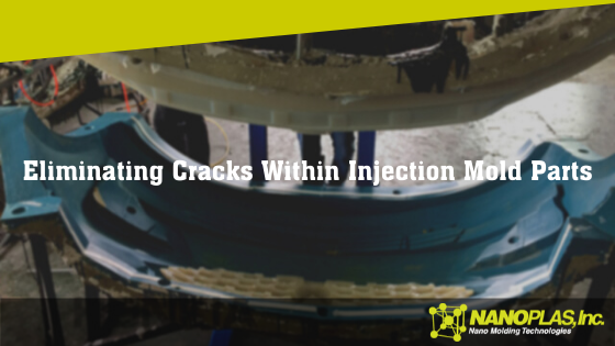 Eliminating Cracks Within Injection Mold Parts