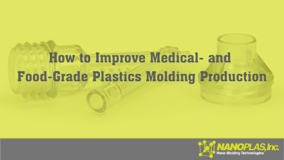 Tips for Increasing Production in Medical- and Food-Grade Plastic Injection Molding
