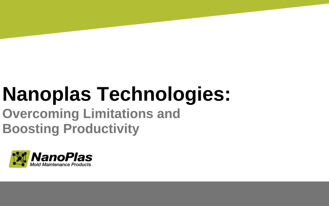 Overcoming Limitations and Boosting Productivity with Nanoplas Technologies