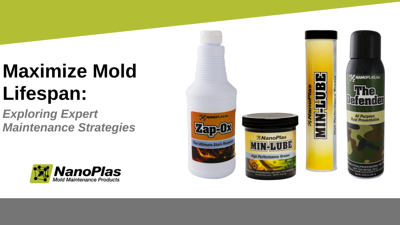 Maximizing Plastic Injection Mold Lifespan Nanoplas