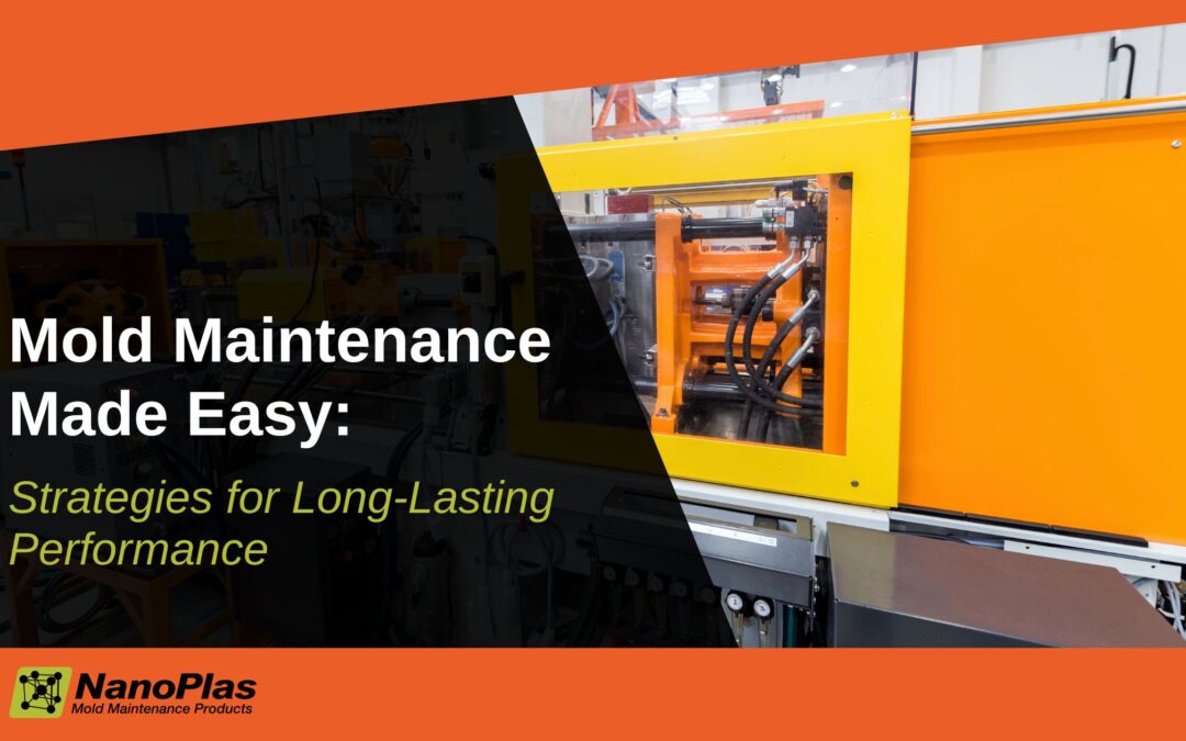 Injection Mold Preventative Maintenance Made Easy